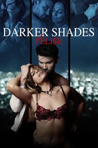 Download 18+ Darker Shades of Elise (2017) Dual Audio {Hindi-English} UNRATED BluRay 480p [440MB] || 720p [1GB] || 1080p [2.2GB]