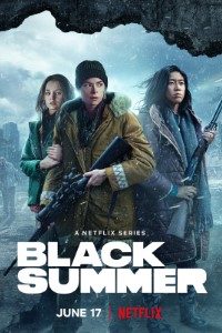 Download Netflix Black Summer (Season 1 – 2) Dual Audio {Hindi-English} 720p WeB-DL HD [250MB]