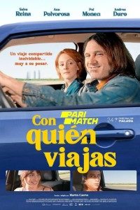 Download Con quién viajas (2021) [HD Cam-Rip] (Hindi-Spanish) || 720p [926MB]