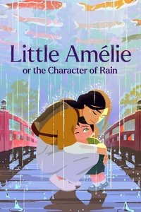 Download Little Amélie or the Character of Rain (2025) Dual Audio (French-English) BluRay 480p [250MB] || 720p [700MB] || 1080p [1.62GB]