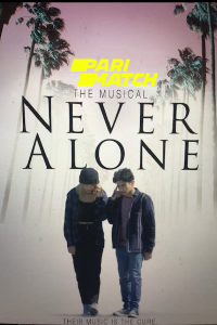 Download Never Alone (2022) [HQ Fan Dub] (Hindi-English) || 720p [758MB]