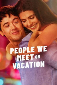 Download People We Meet on Vacation (2026) Dual Audio (Hindi-English) Msubs Web-Dl 480p [400MB] || 720p [1GB] || 1080p [2.4GB]