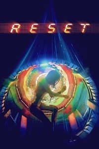 Download Reset (2017) Dual Audio (Hindi-Chinese) 480p [300MB] || 720p [800MB] || 1080p [1.9GB]