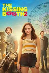 Download The Kissing Booth 2 (2020) Dual Audio (Hindi-English) 480p [400MB] || 720p [1.1GB]