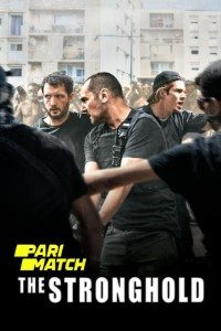 Download The Stronghold (2021) [HQ Fan Dub] (Hindi-English) || 1080p [1.6GB]