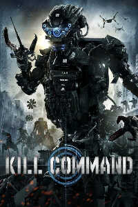 Download Kill Command (2016) {English} 480p [350MB] || 720p [750MB] || 1080p [1.5GB]