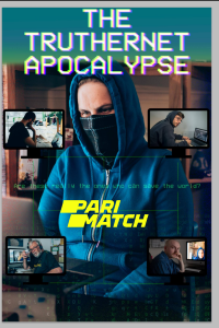 Download The TrutherNet Apocalypse (2022) [HQ Fan Dub] (Hindi-English) || 720p [1.07GB]