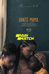 Download Bantú Mama (2021) [HQ Fan Dub] (Hindi-English) || 720p [700MB]