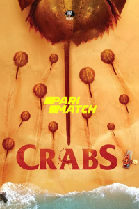 Download Crabs! (2021) [HQ Fan Dub] (Hindi-English) || 720p [742MB]