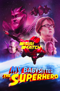 Download My Babysitter the Super Hero (2022) [HQ Fan Dub] (Hindi-English) || 720p [777MB]