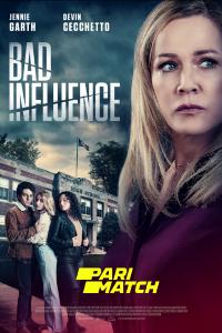 Download Bad Influence (2022) [HQ Fan Dub] (Hindi-English) || 720p [803MB]