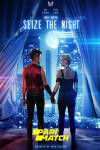 Download Seize the Night (2022) [HQ Fan Dub] (Hindi-English) || 720p [785MB]