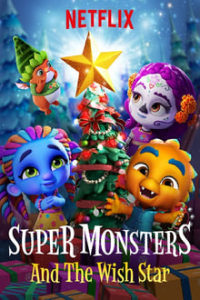 Download Super Monsters and the Wish Star (2018) Dual Audio (Hindi-English) 480p [120MB] || 720p [210MB] || 1080p [320MB]