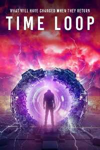 Download Time Loop (2020) Movie {English} 480p [164MB] || 720p [500MB] || 1080p [1.3GB]
