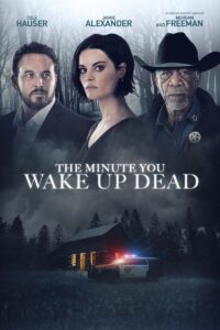 Download The Minute You Wake Up Dead (2022) {English With Subtitles} WEB-DL 480p [270MB] || 720p [730MB] || 1080p [1.7GB]
